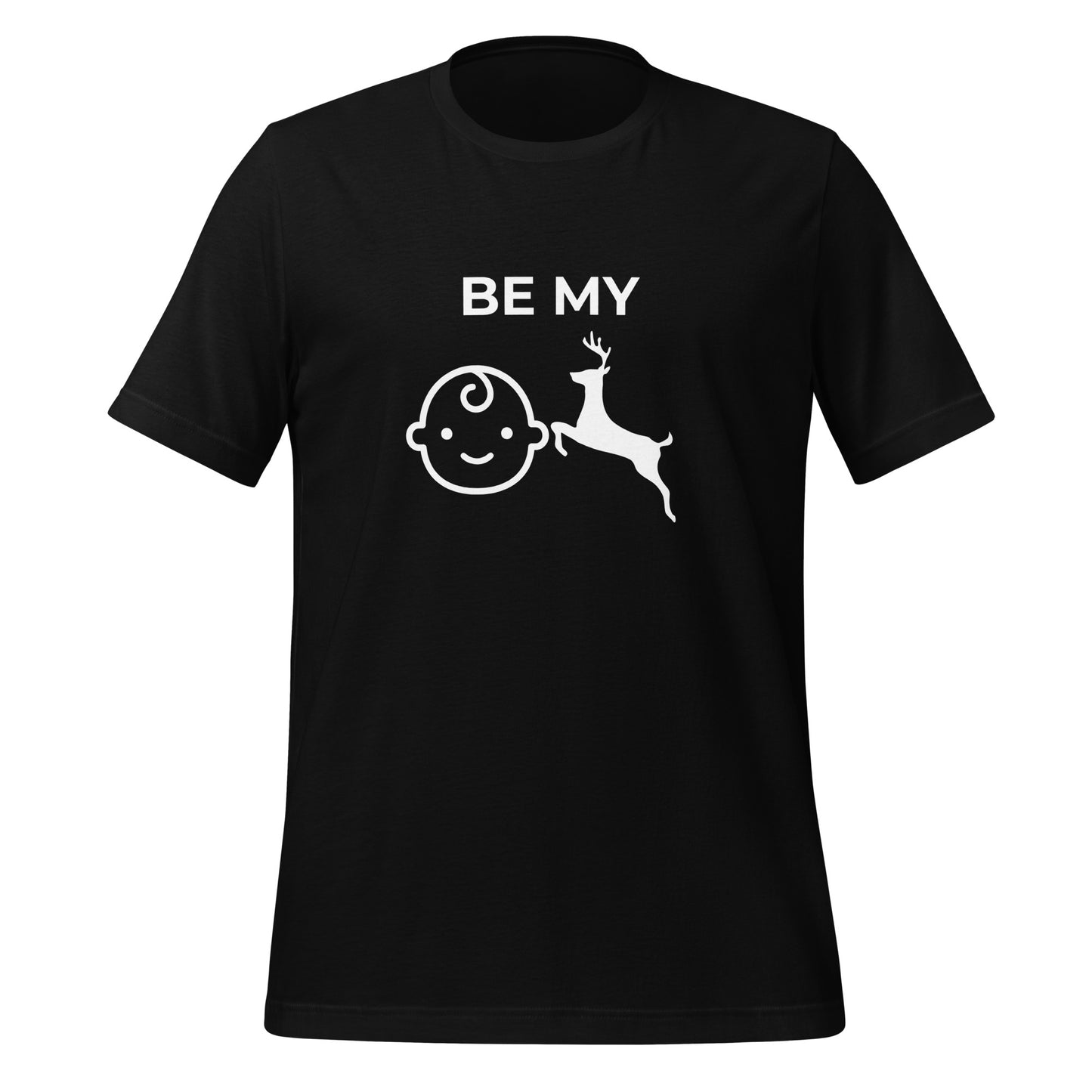 Be My Baby Reindeer - Unisex staple eco t-shirt